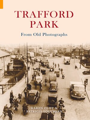 cover image of Trafford Park From Old Photographs